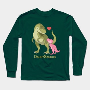 DaddySaurus T-Rex Father & Baby Girl Dinosaurs Long Sleeve T-Shirt